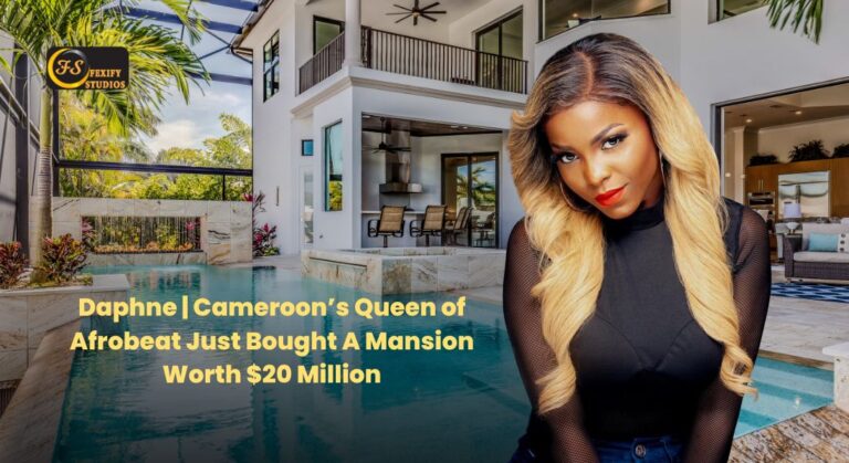 Daphne Cameroon’s Queen of Afrobeat Just Bought A Mansion Worth $20 Million