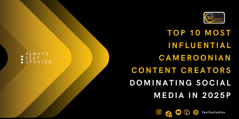 Top 10 Most Influential Cameroonian Content Creators Dominating Social Media in 2025