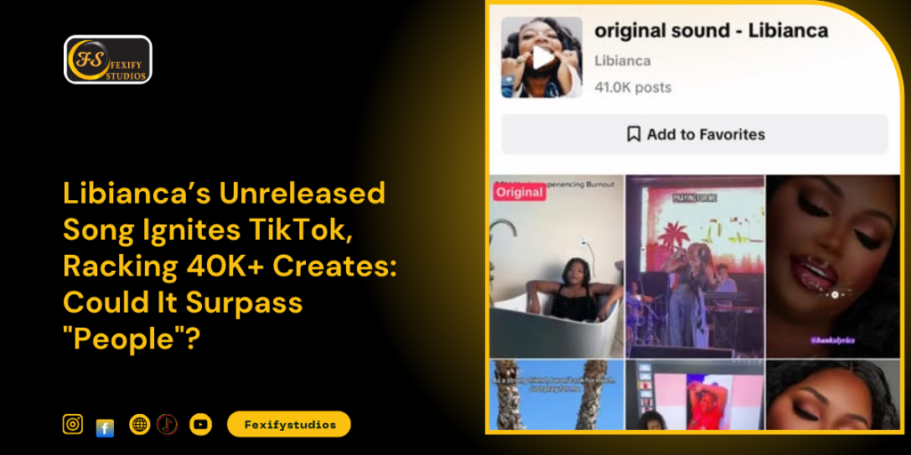Libianca’s Unreleased Song Ignites TikTok, Racking 40K+ Creates: Could It Surpass "People"?